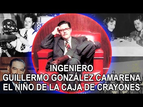 Ingeniero Guillermo González Camarena - el niño de la caja de crayones